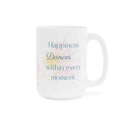Happiness Dances Within Every Moment Jumbo Mug, 20oz