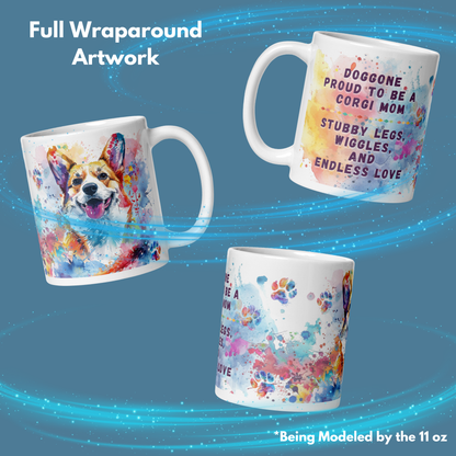 Doggone Proud Corgi Mom Mug. 3 views of artwork wrapping the mug. 1st shows the Lab, 2nd the quote "Doggone Proud to be a Corgi Mom, Stubby Legs, Wiggle, and Endless Love", 3rd shows the watercolor splashes & paws. On a blue background w/blue swirls.