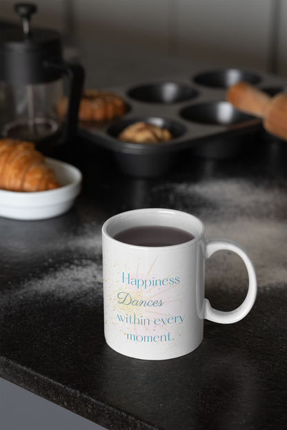 Happiness Dances Within Every Moment Mug, 11oz, 15oz, 20oz