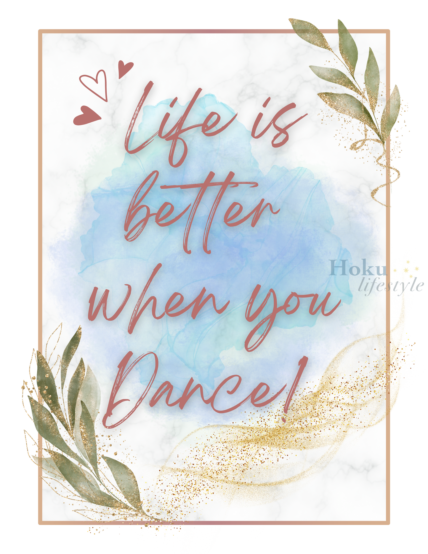 Life is better when you Dance | Inspirational Wall Art | Watercolor Poster | Dancing Inspiration | Quote | Dance Print