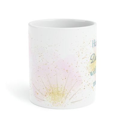 Happiness Dances Within Every Moment Mug, 11oz, 15oz, 20oz