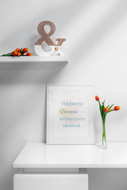 Happiness Dances within every moment | Inspirational Wall Art | Minimal Art | Watercolor Poster | Living in the Moment | Zen | Dance Print