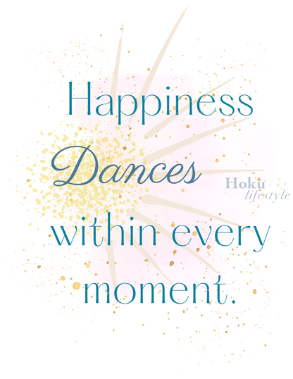 Happiness Dances within every moment | Inspirational Wall Art | Minimal Art | Watercolor Poster | Living in the Moment | Zen | Dance Print