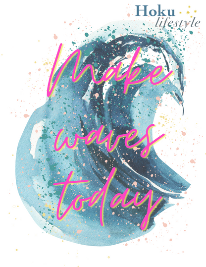 Make Waves Today | Inspirational Wall Art | 80s Art | Watercolor Poster | Neon | Motivation | Ocean