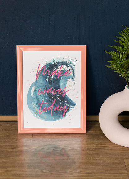 Make Waves Today | Inspirational Wall Art | 80s Art | Watercolor Poster | Neon | Motivation | Ocean