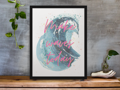 Make Waves Today | Inspirational Wall Art | 80s Art | Watercolor Poster | Neon | Motivation | Ocean